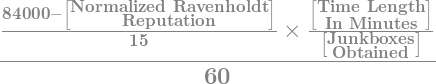((((84000 - [Normalized Ravenholdt Reputation])/75)*5)*[Time between Junkboxes])/60